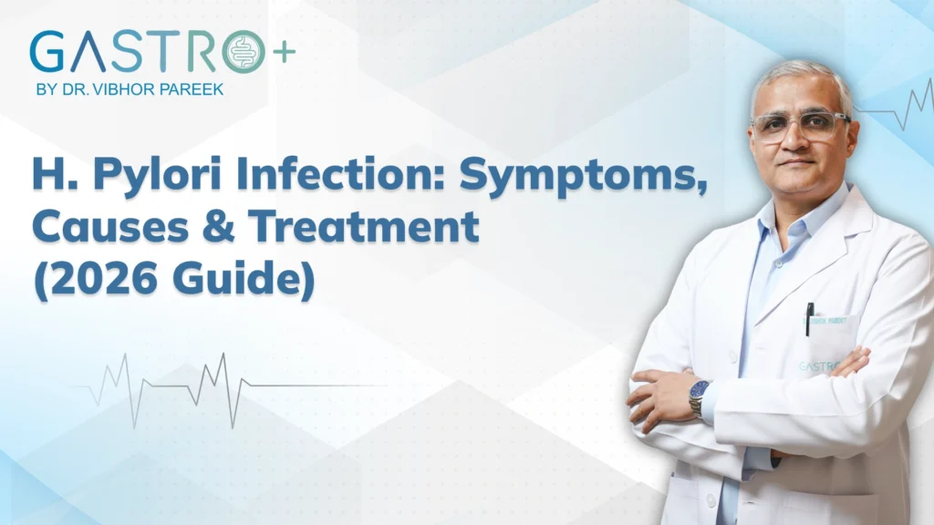 H. Pylori Infection: Symptoms, Causes & Treatment (2026 Guide)