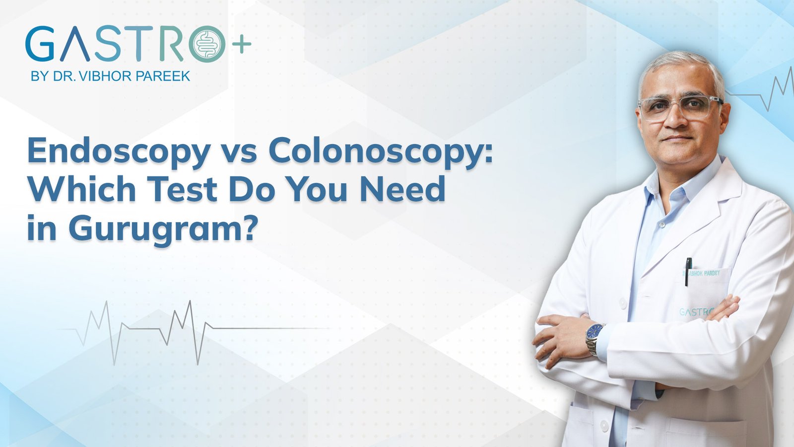 Endoscopy vs Colonoscopy Which Test Do You Need in Gurugram