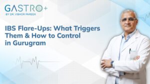 IBS Flare-Ups What Triggers Them & How to Control in Gurugram