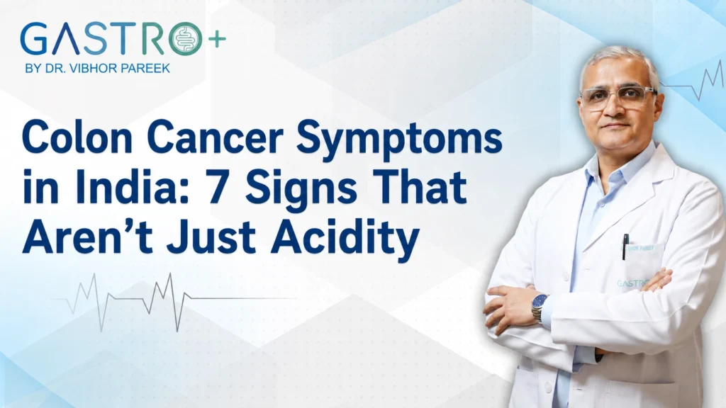 Colon Cancer Symptoms in India 7 Signs That Aren't Just Acidity