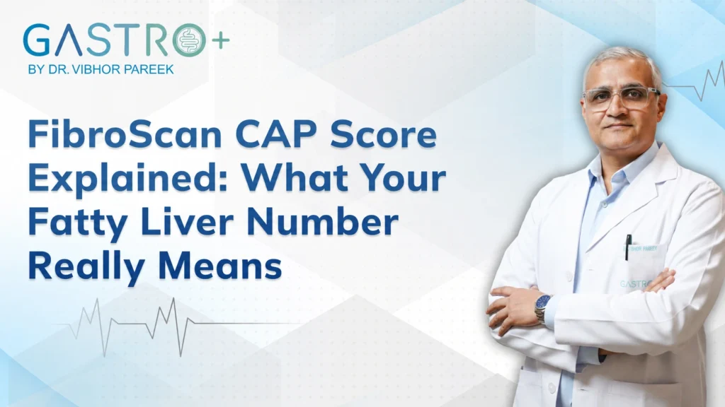 FibroScan CAP Score Explained What Your Fatty Liver Number Really Means