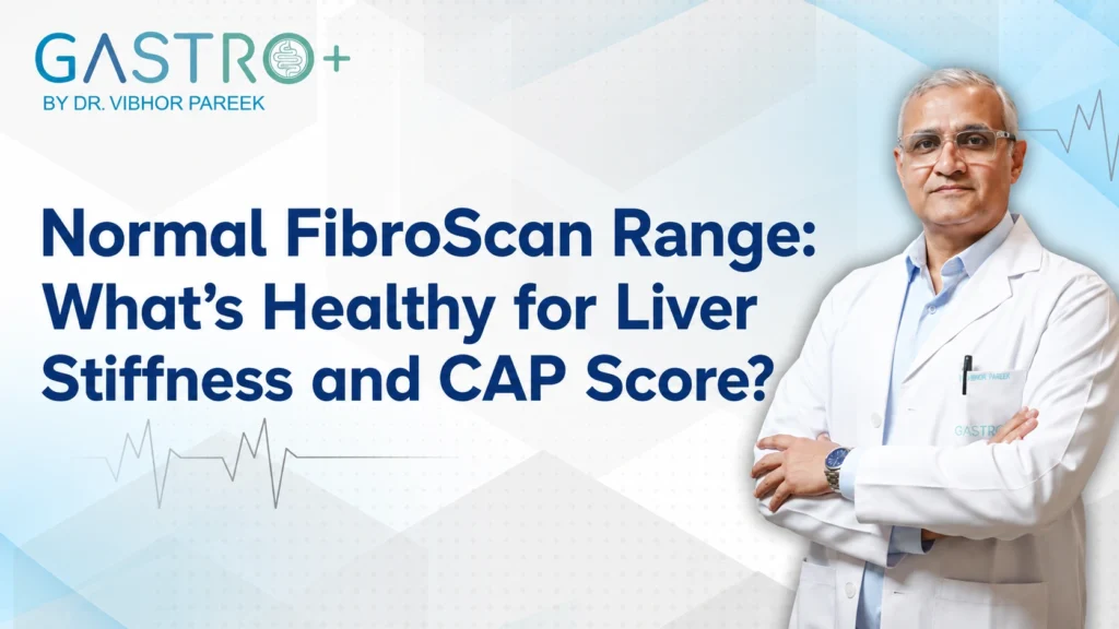 Normal FibroScan Range What's Healthy for Liver Stiffness and CAP Score